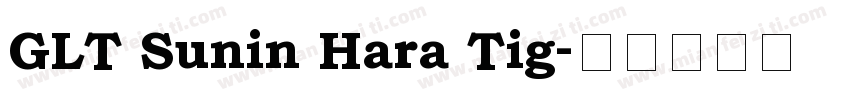 GLT Sunin Hara Tig字体转换